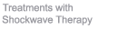 treatments with shockwave therapy